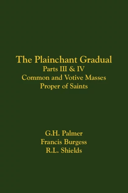 Plainchant Gradual, parts III and IV